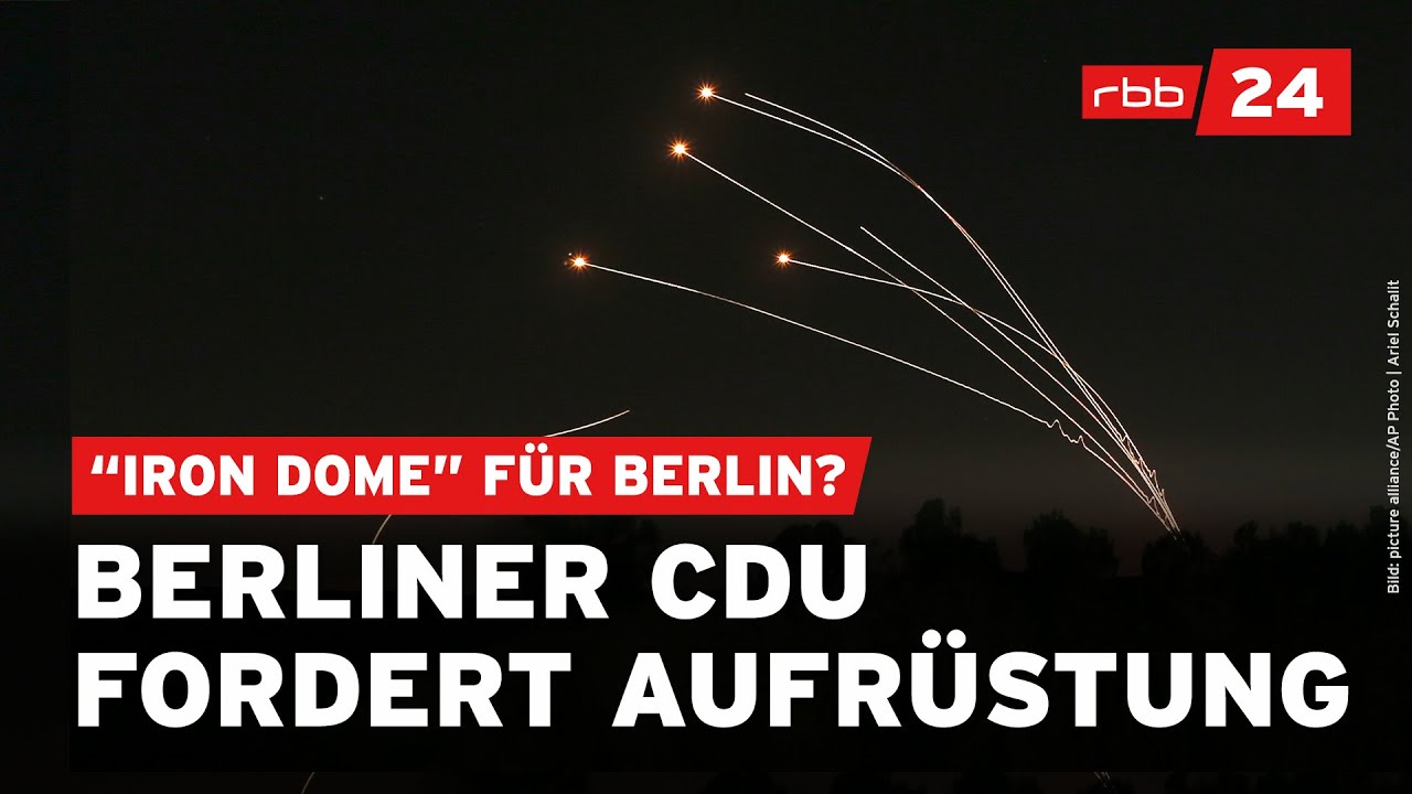 CDU will „Iron Dome“ für Berlin – Aufrüstung gegen Raketen & Blackouts