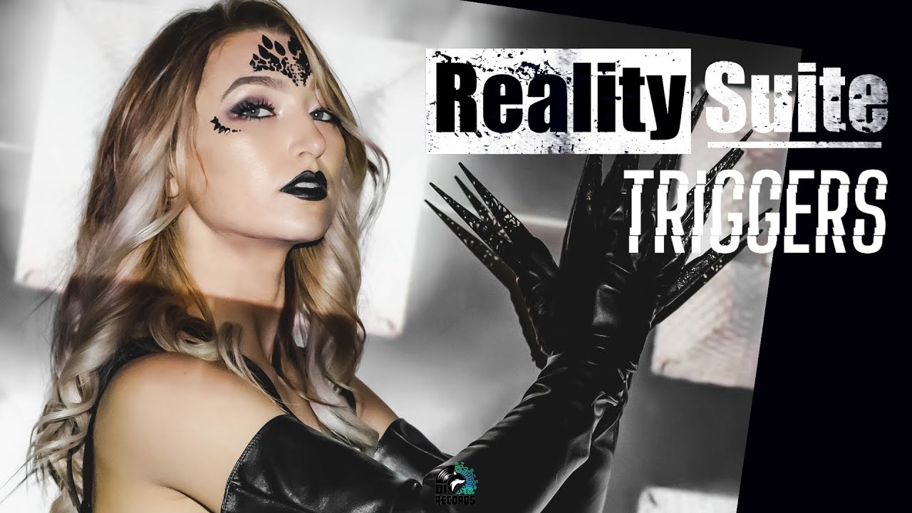 Reality Suite - TRIGGERS (Official Music Video)