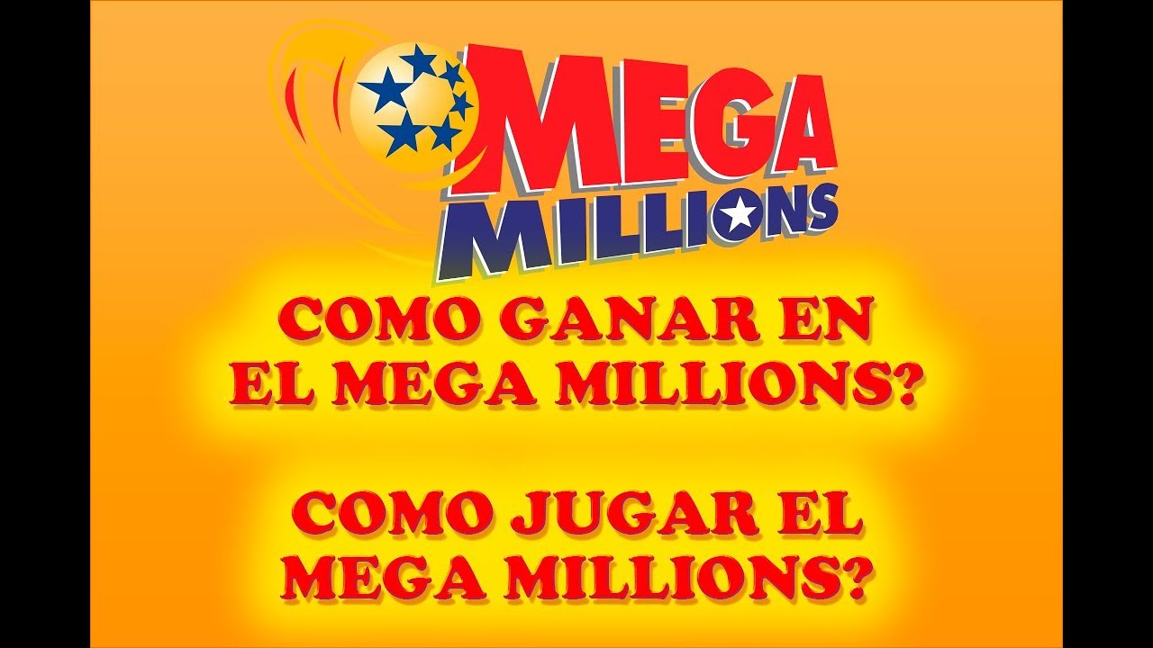 Como Jugar el Mega Millions Como Ganar el Mega Millions Powerball en Espa&ntilde;ol