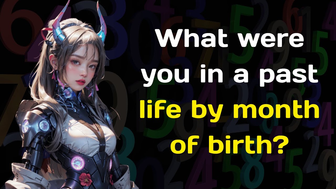 What were you in a past life by month of birth