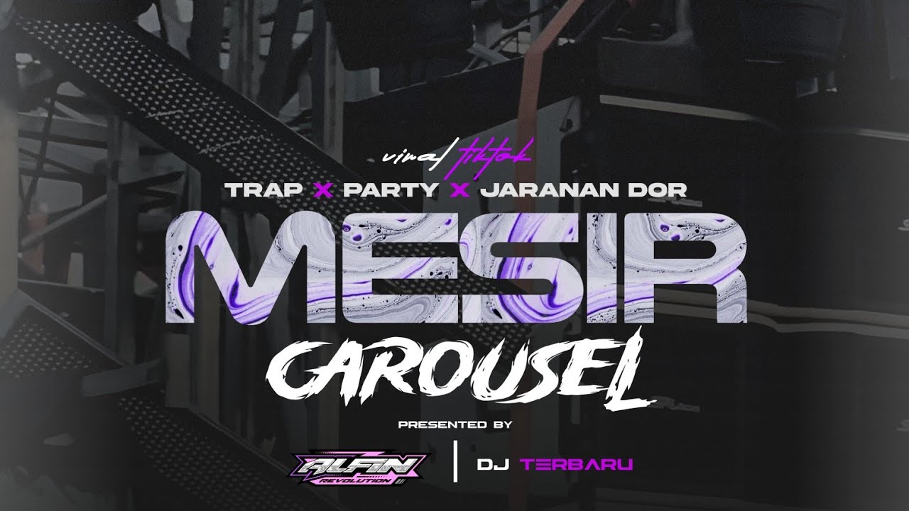 DJ MESIR X CAROUSEL PARTY X TRAP X JARANAN DOR ENAK BUAT CEK SOUND DAN KARNAVAL | ALFIN REVOLUTION
