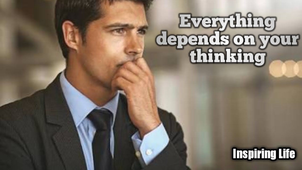 Everything depends on your thinking #inspiringlife #positivethought #motivation