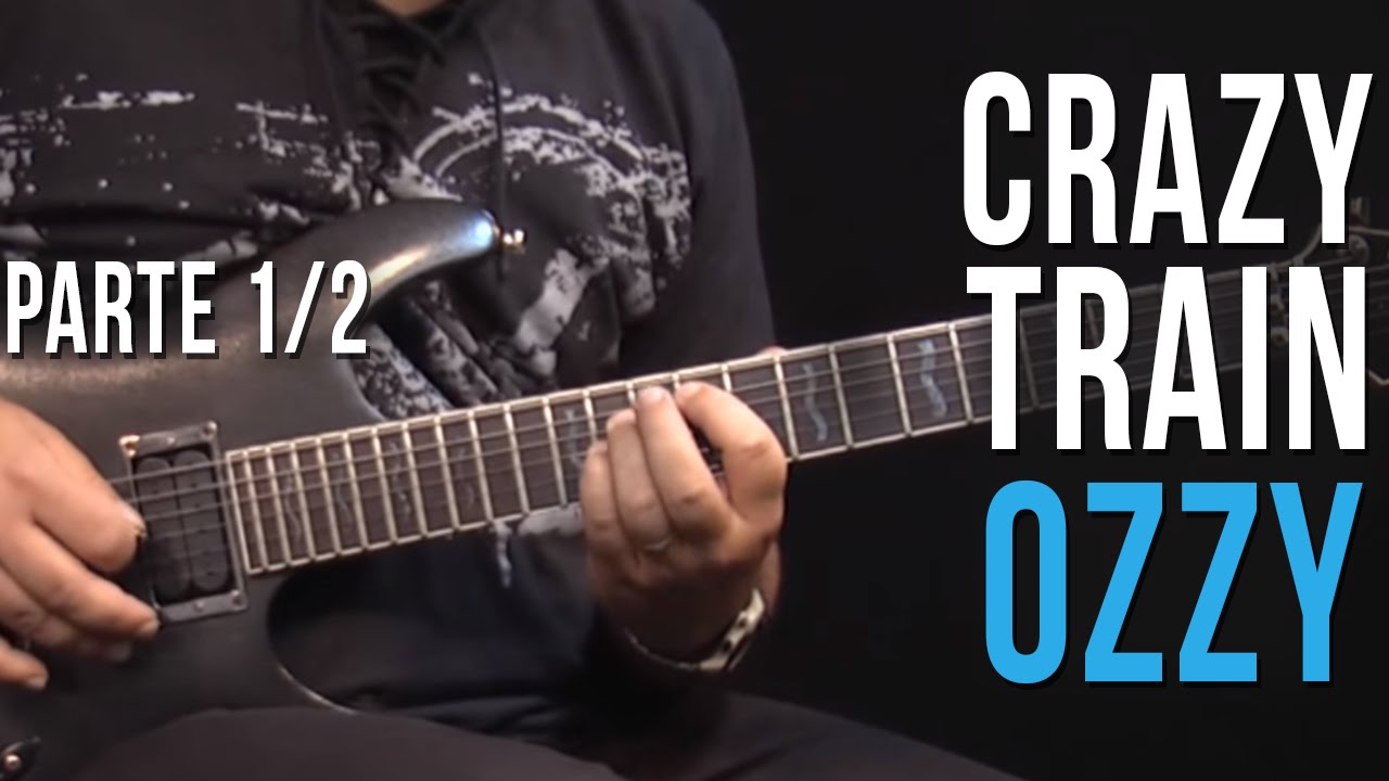 Ozzy Osbourne - Crazy Train - Parte 1/2 (como tocar - aula de guitarra)