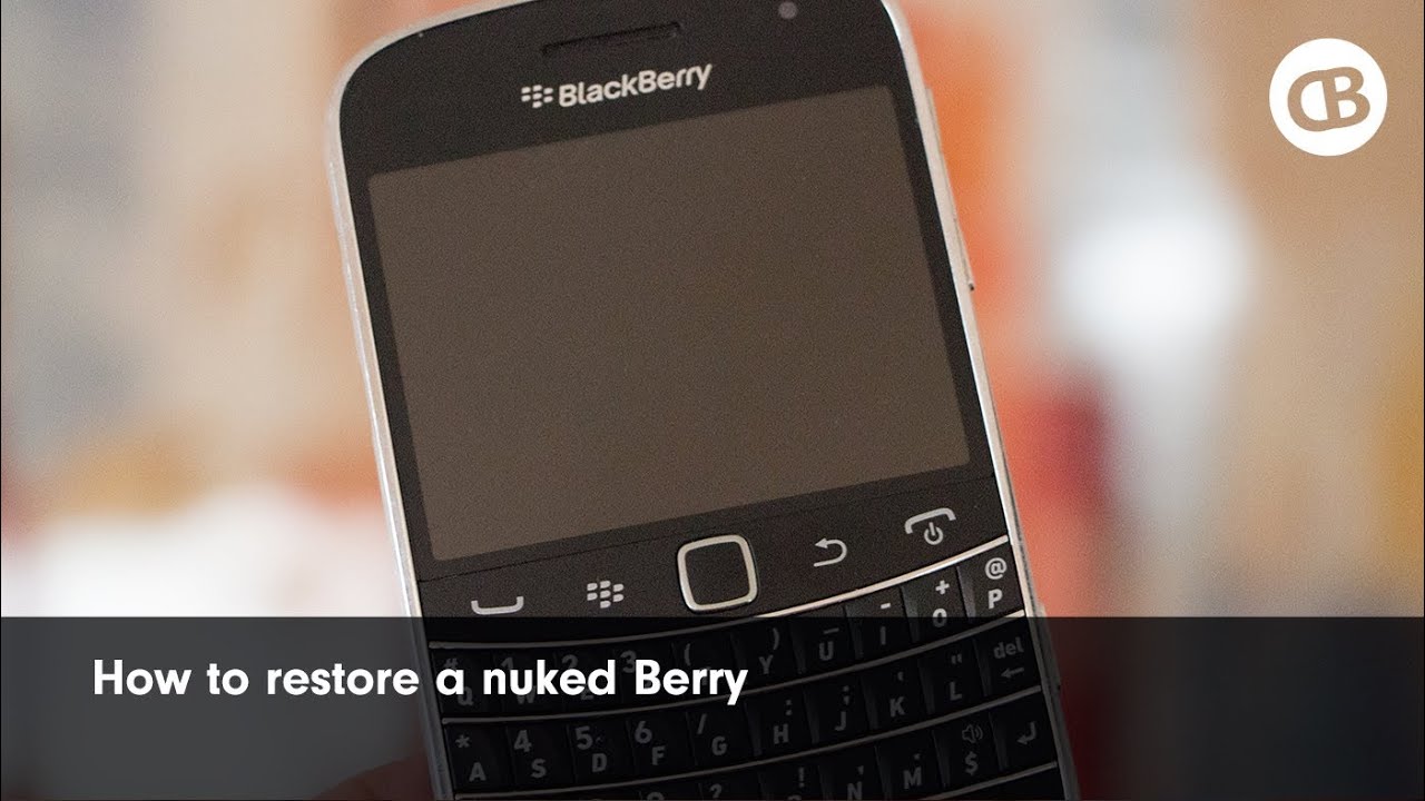 How To Restore A Nuked BlackBerry
