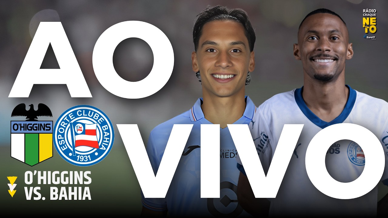 O'Higgins (CHI) x Bahia | AO VIVO | Copa Libertadores 2026 | Rádio Craque Neto