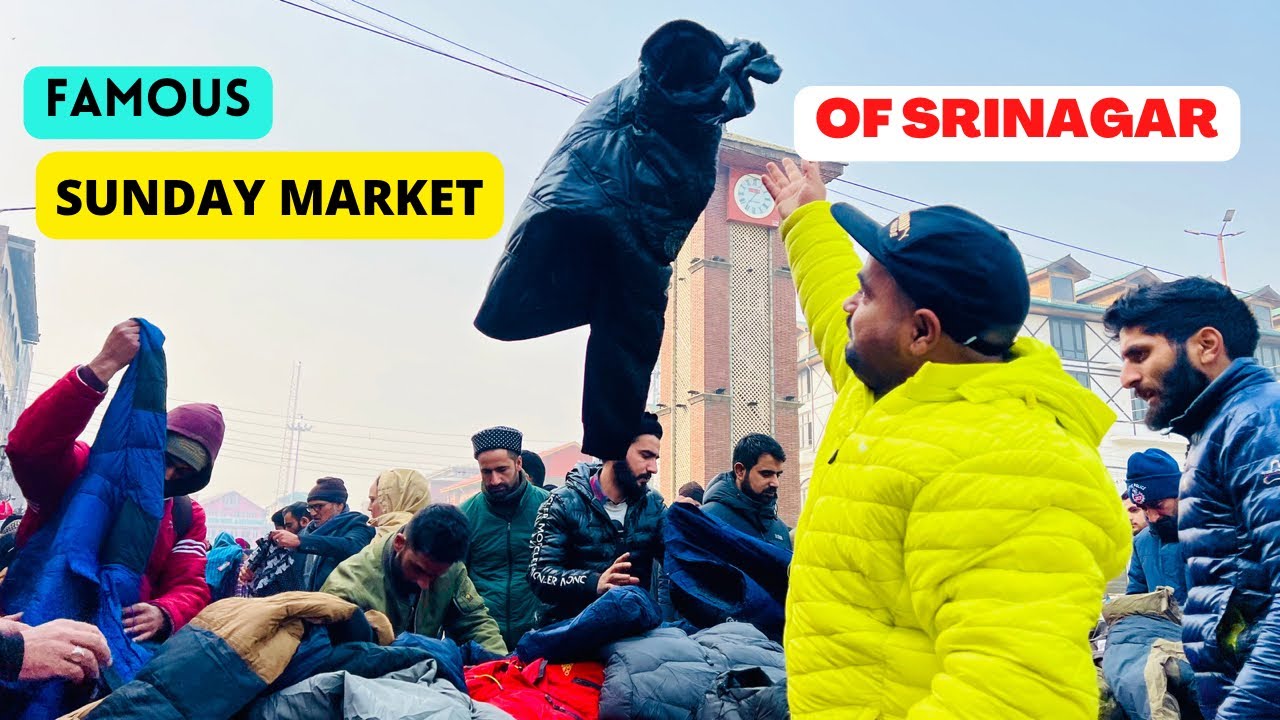 Exploring Famous Sunday Market of Srinagar- Sab se Best Sale