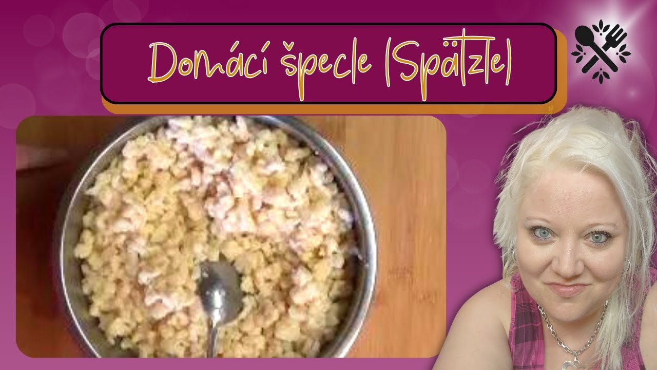 Dokonalé Špecle (spätzle) - Ideální příloha (Perfect spätzle - An ideal side dish)