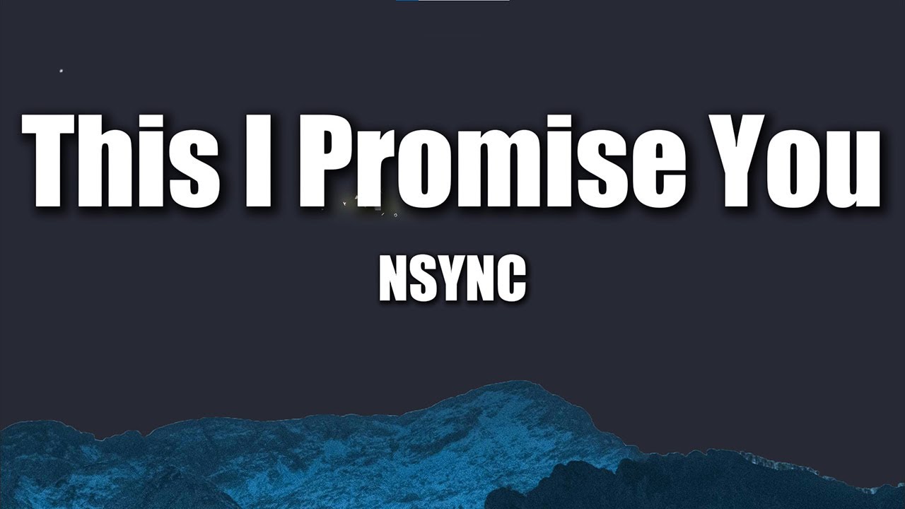 NSYNC - This I Promise You (Lyrics) | 2000s Romantic Ballad 🌹