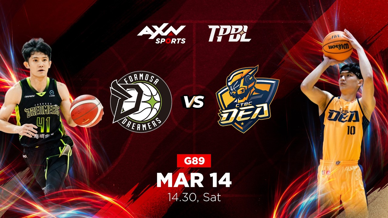 TPBL LIVE! New Taipei CTBC DEA vs Formosa Dreamers - Game 89
