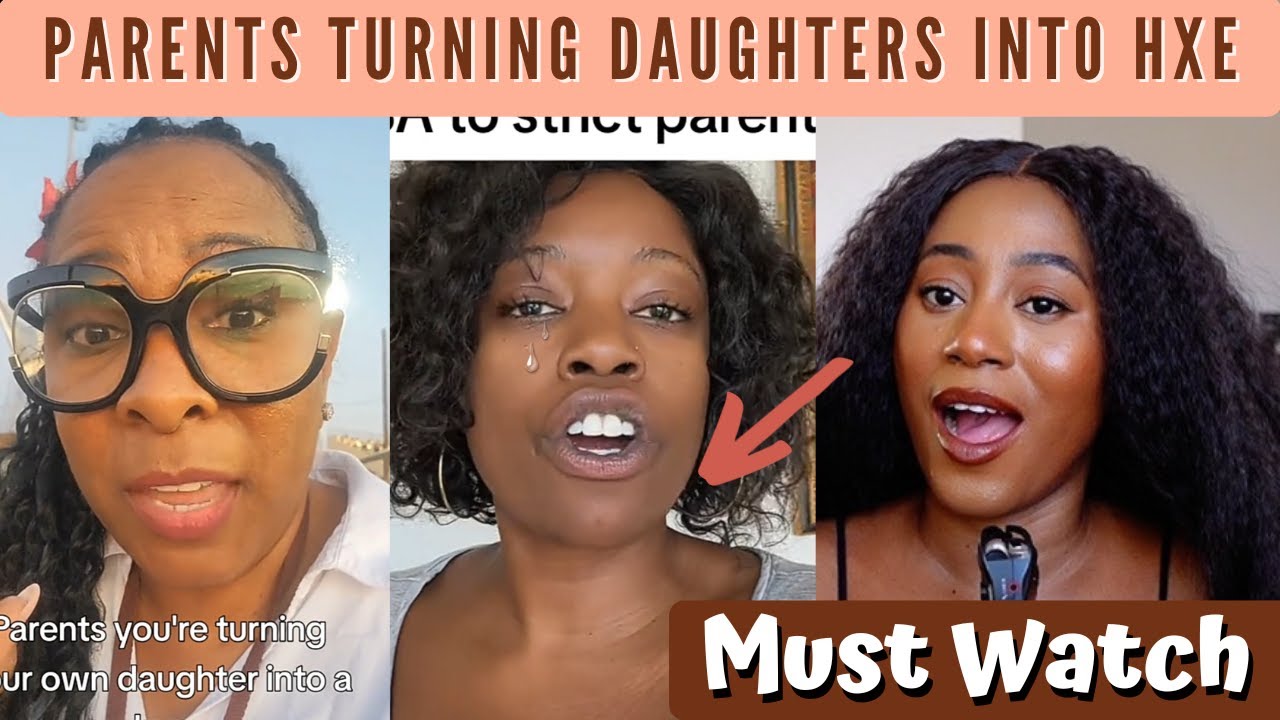 Woman Speaks On How Parents Are Turning Their Daughters Into Hxe