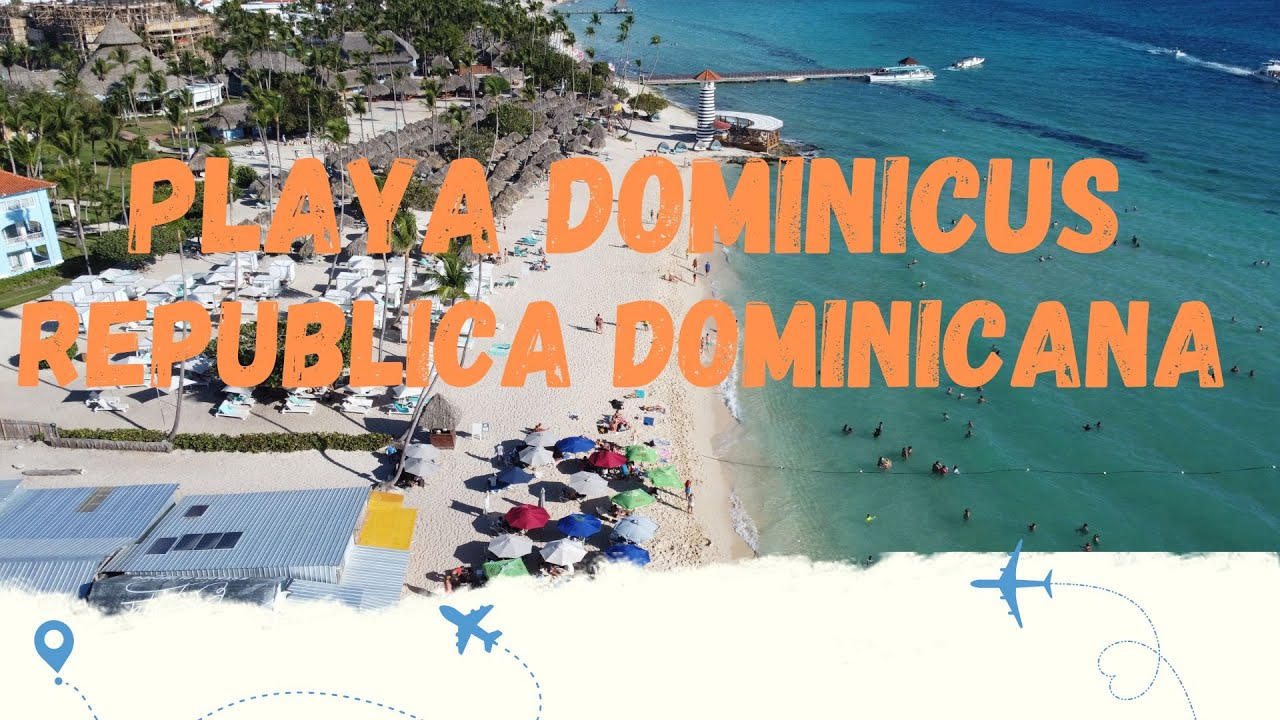 PLAYA DOMINICUS BAYAHIBE | LA MAS BELLA DE LA PROVINCIA LA ALTAGRACIA