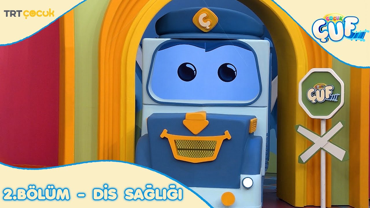 Çocukçuf | 2.Bölüm | Diş Sağlığı