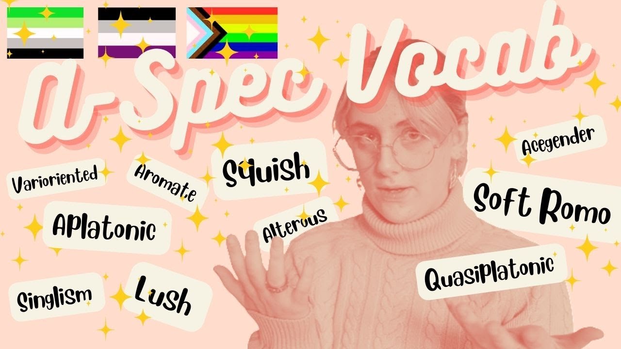 A-spec Lingo 101 | Asexual & Aromantic Vocabulary