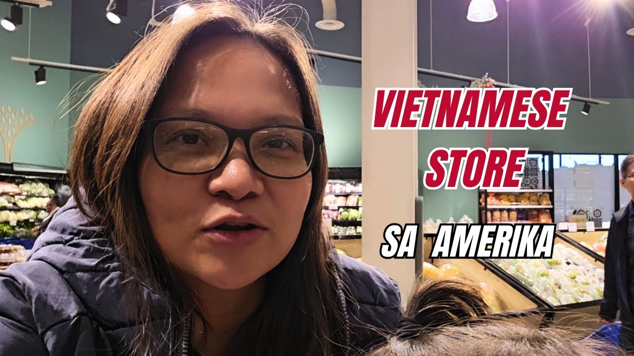 PRESYO NG PINOY PRODUCTS sa Vietnamese Store na ito | Filipino Family Life in USA