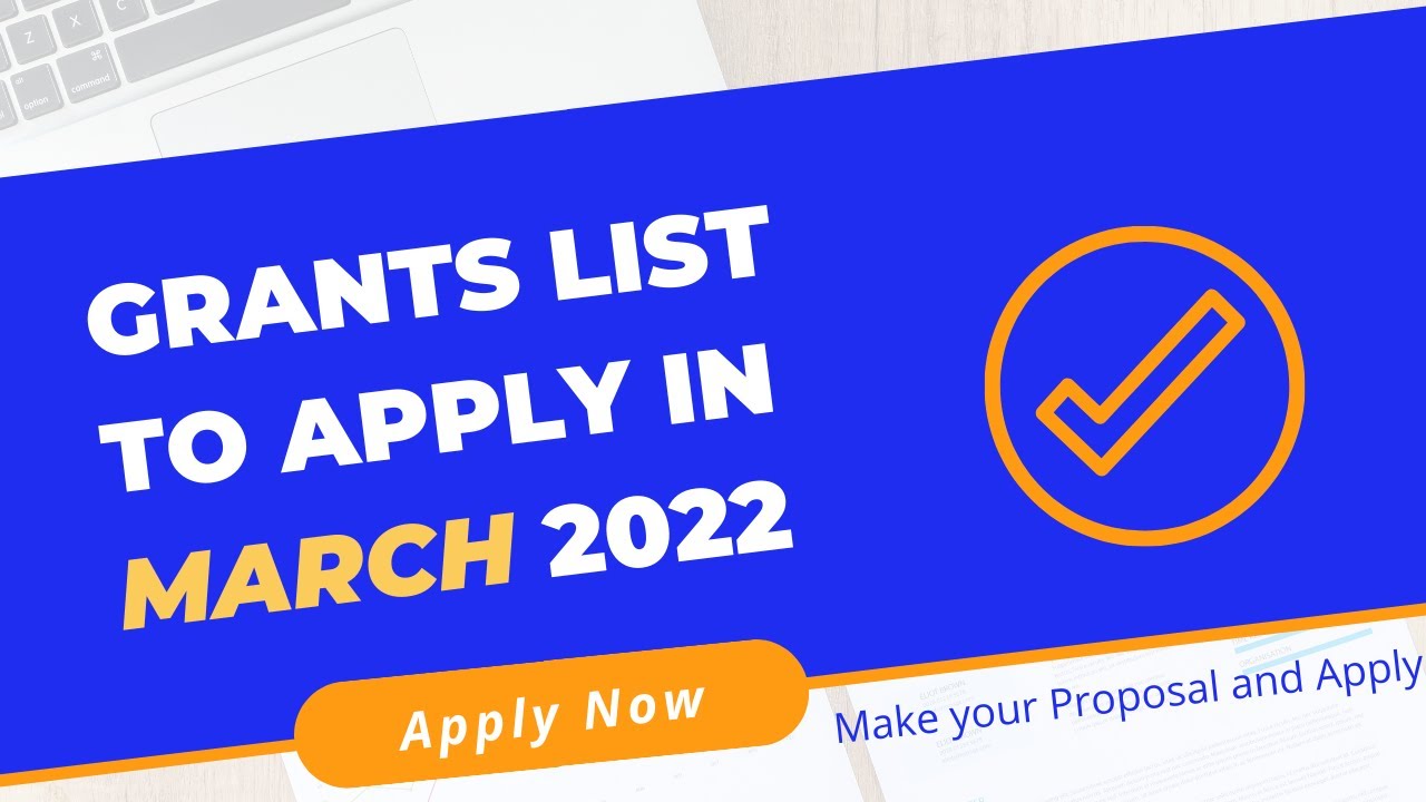 Grants List To Apply in 2022 | Grants 2022 | Apply Now
