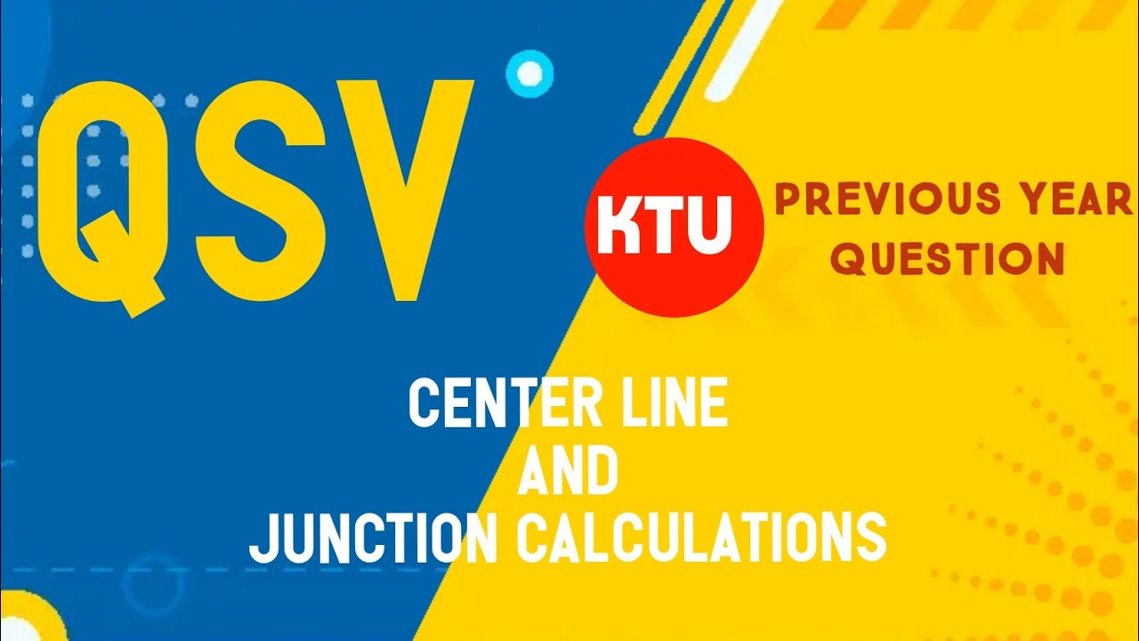 QSV / PREVIOUS YEAR QUESTIONS / HOW TO CALCULATE CENTER LINE AND JUNCTIONS ?