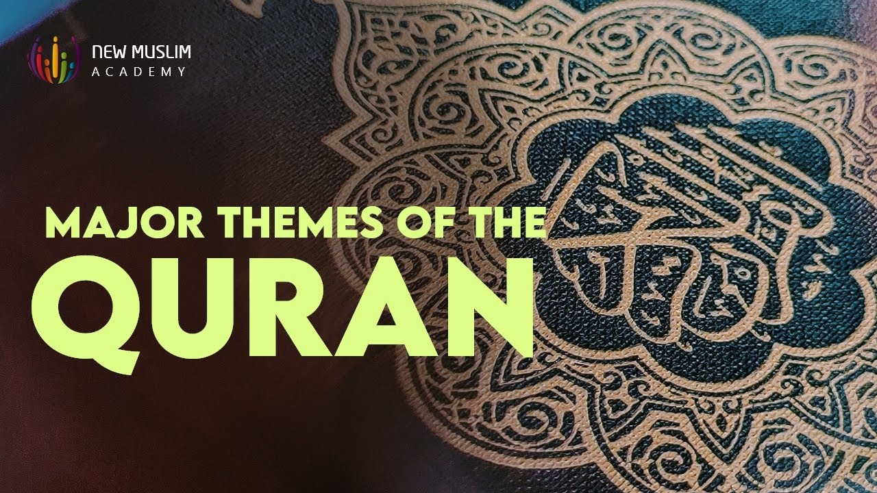 Major Themes of the Quran