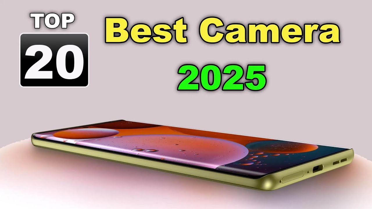 Top 20 Best Phone Camera in the World 2025 | Specs and Price