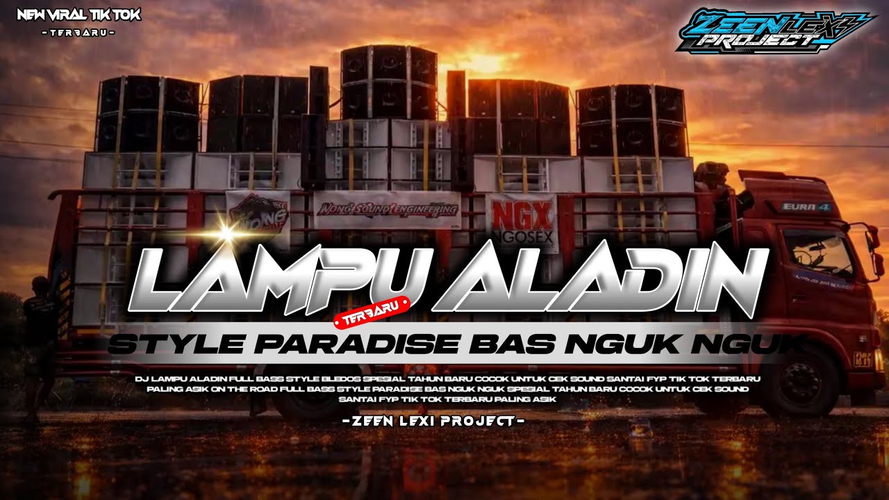 DJ LAMPU ALADIN STYLE PARADIZE BAS NGUK NGUK • FYP TIK TOK TERBARU • ZEEN LEXI PROJECT