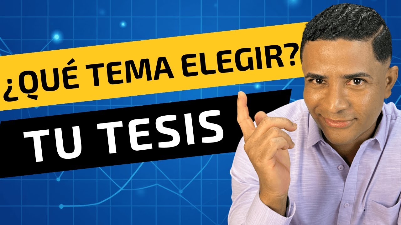 Elegir, delimitar y redactar un tema de tesis con criterio metodológico