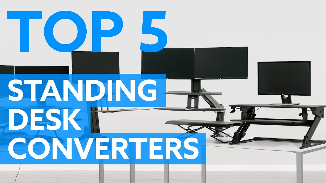 5 Best Standing Desk Converters For 2019