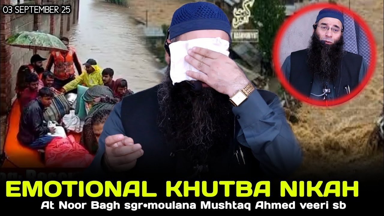 3 September! Emotional Khutba nikah•At Noor Bagh sgr•Moulana Mushtaq Ahmed veeri sb #feel_the_islam 