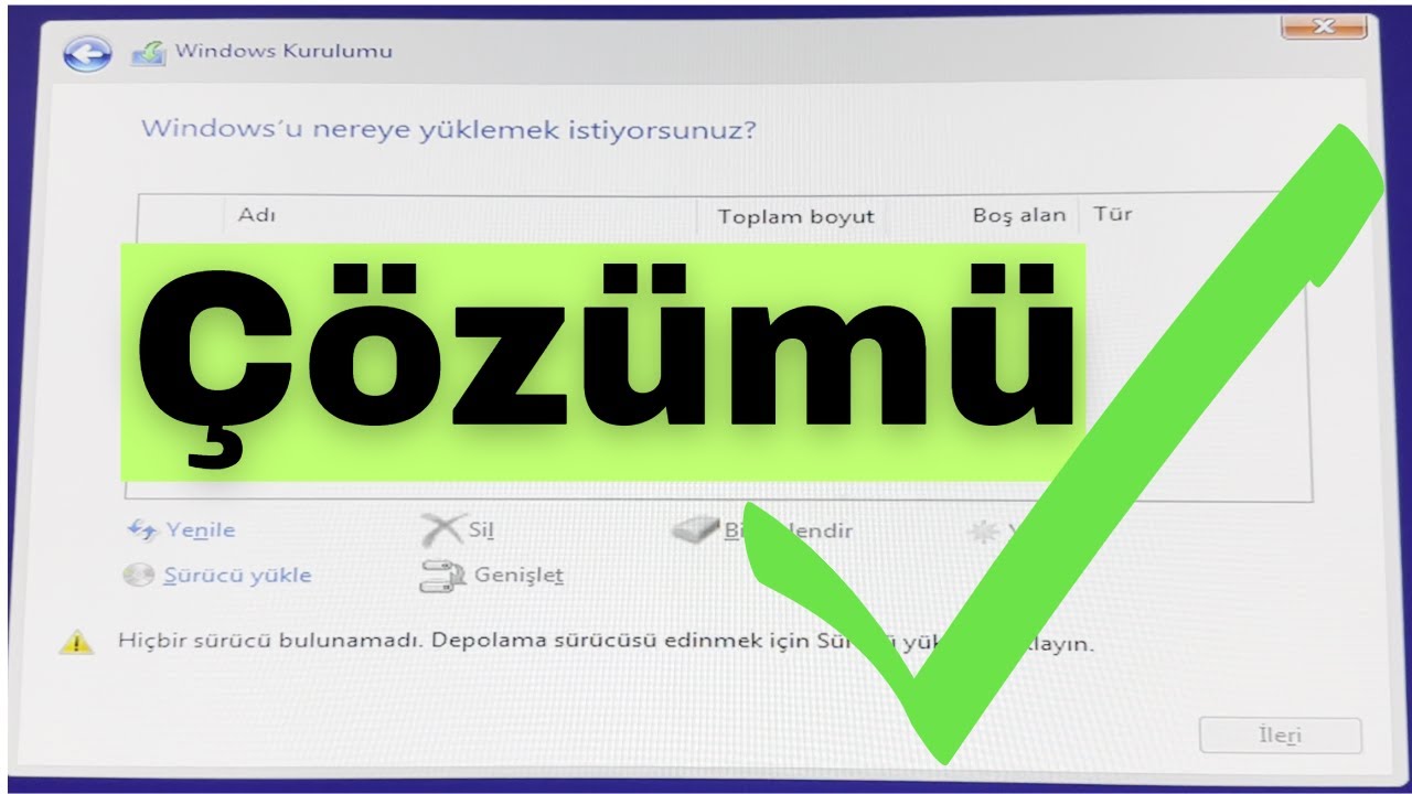 [ÇÖZÜM] Windows Kurarken Hiçbir Sürücü Bulunamadı Hatası