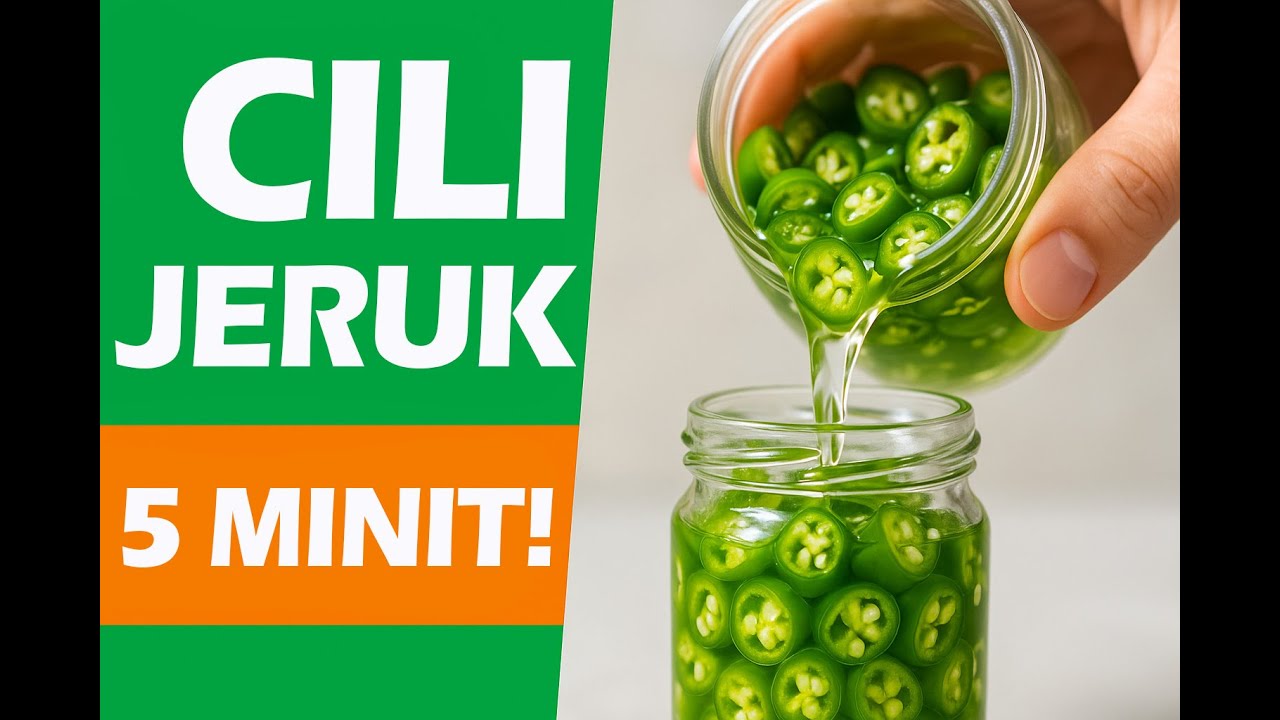 Rahsia Cili Jeruk Hijau Rangup – Siap 5 Minit, Tahan Berbulan!
