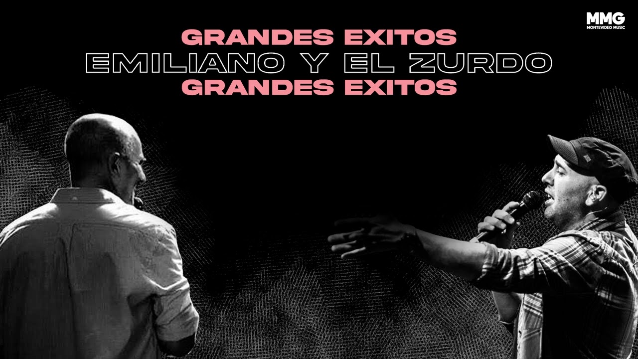 Emiliano y El Zurdo - Grandes Exitos