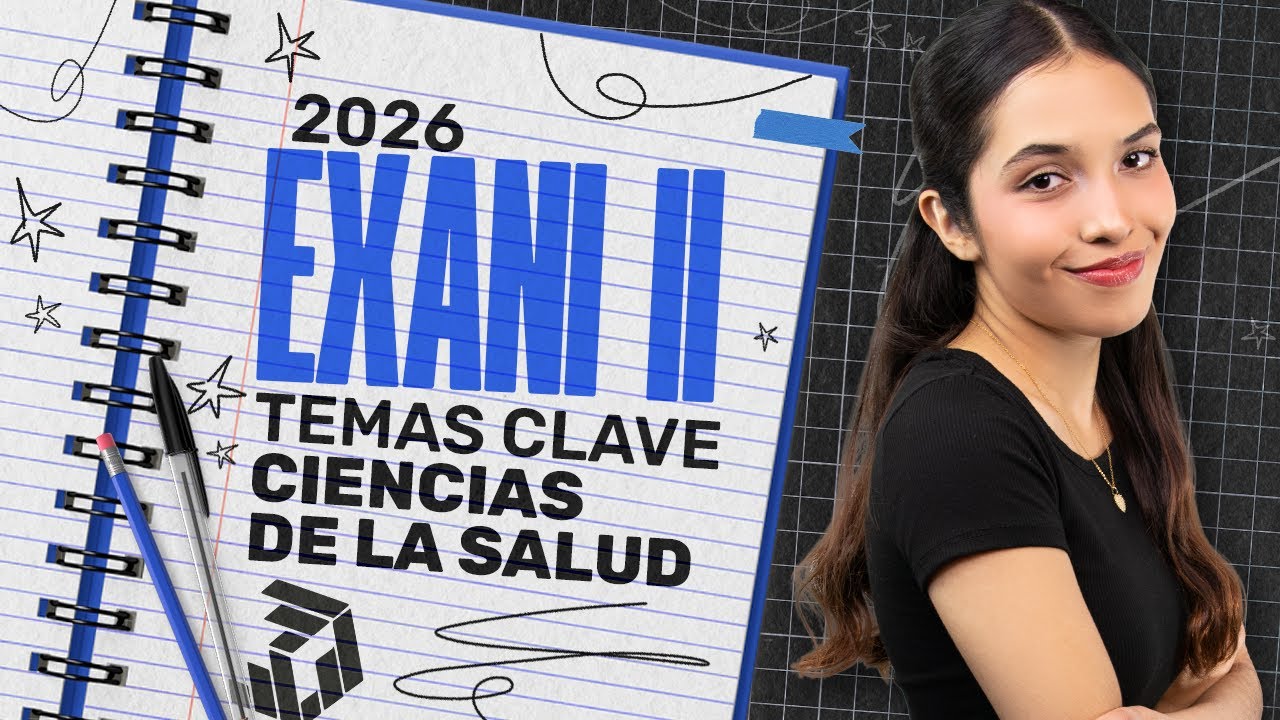 Ciencias de la Salud EXANI II 2026: Los Temas M&aacute;s Preguntados