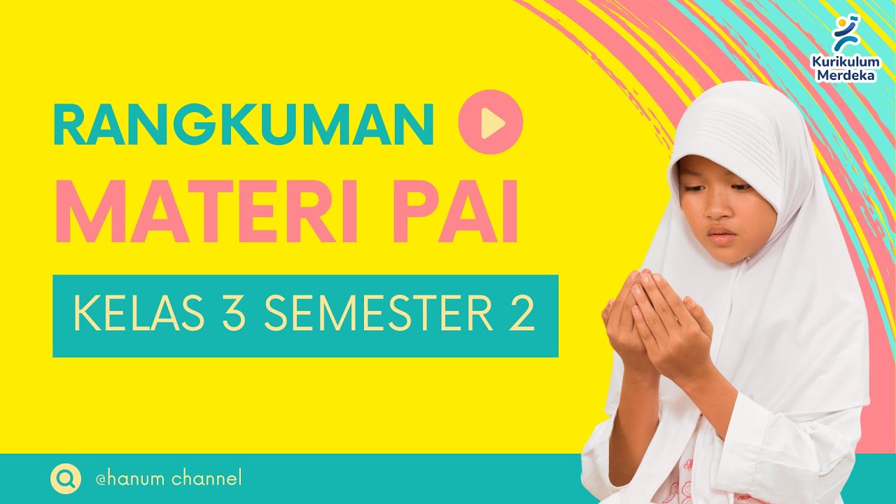 Rangkuman Materi PAI Kelas 3 Semester 2 | Kurikulum Merdeka