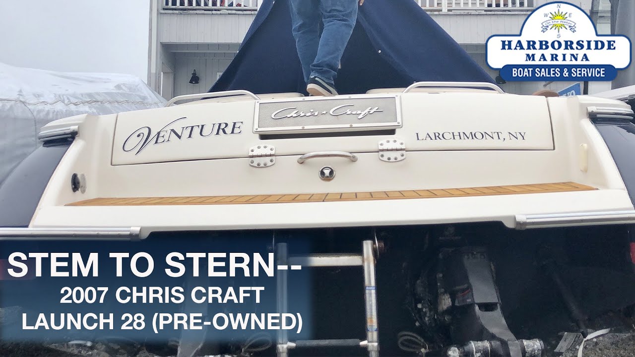 Stem to Stern--USED 2007 Chris Craft Launch 28