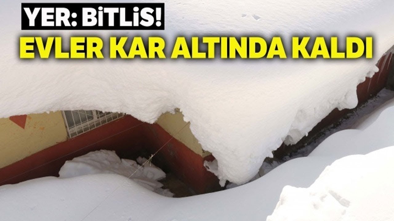 Bitlis'te Tek Katlı Evler Kara Gömüldü