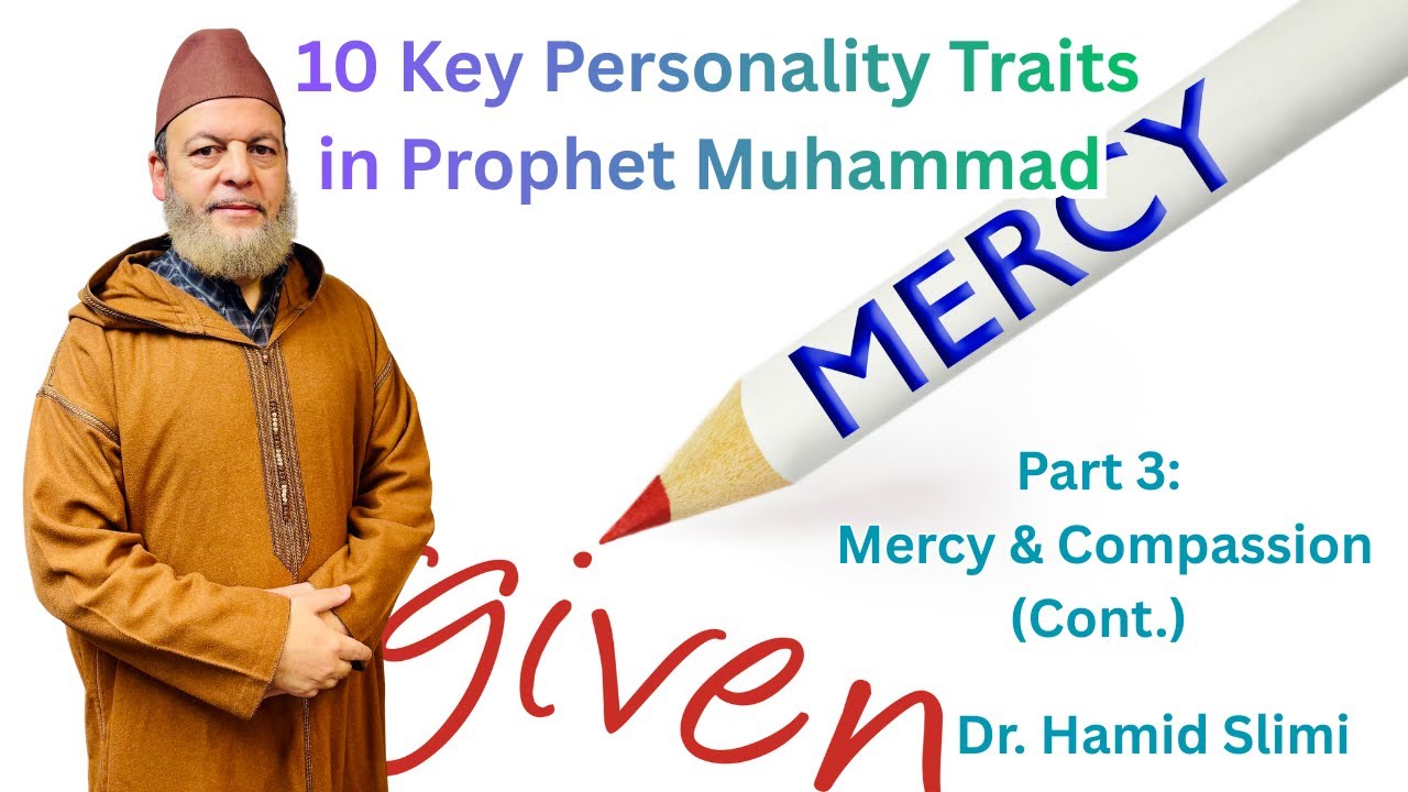 10 Key Personality Traits: (Part 3: Mercy & Compassion cont.)