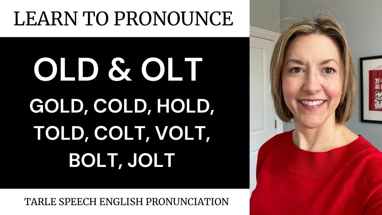How to Pronounce GOLD, COLD, HOLD, TOLD, COLT, VOLT, BOLT, JOLT - Reading & Pronunciation OLD & OLT