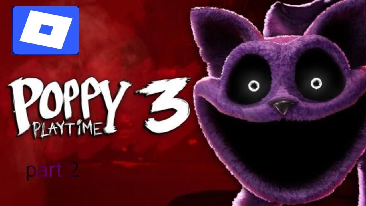 POPPY PLAYTIME CHAPTER 3 part 2 in Roblox