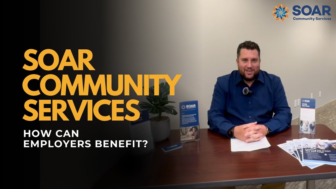 SOAR Community Services - An Employer Engagement Series Interview