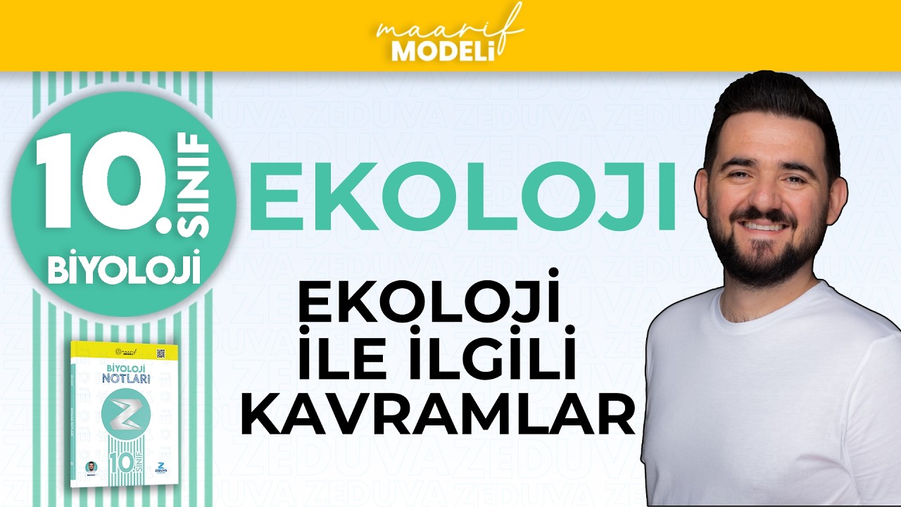 Ekoloji ile ilgili kavramlar | Ekoloji 1.Ünite | 10.sınıf biyoloji maarif model | ZEDUVA