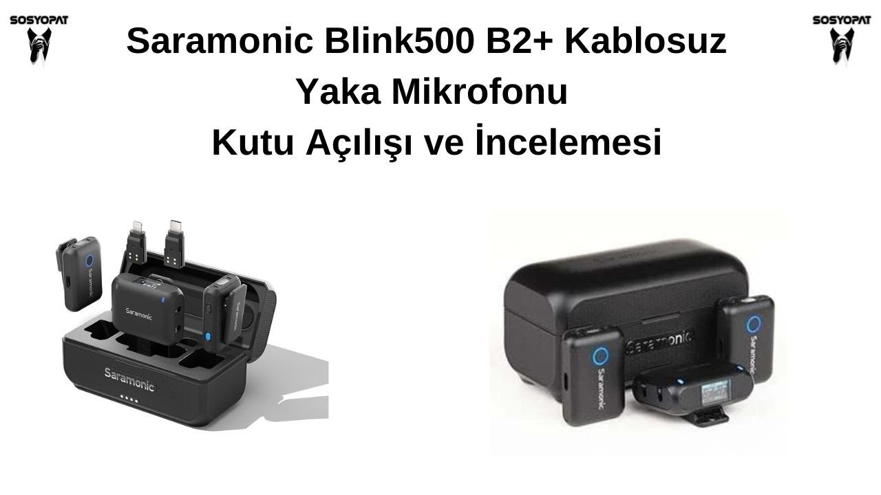 Saramonic Blink500 B2+ Kablosuz Yaka Mikrofonu Kutu Açılışı ve İncelemesi
