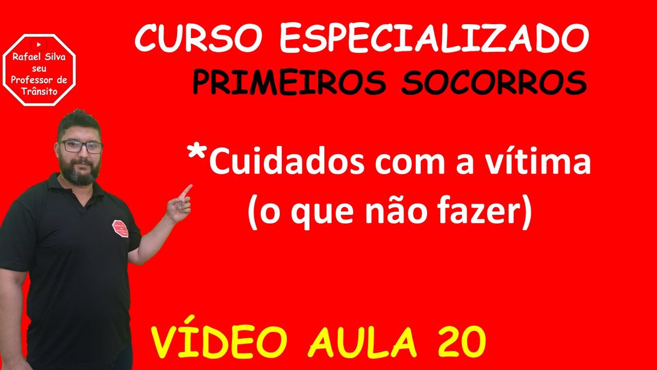 Cuidados com a vítima o que não fazer PRIMEIROS SOCORROS CURSO ESPECIALIZADO MOPP COLETIVO ESCOLAR