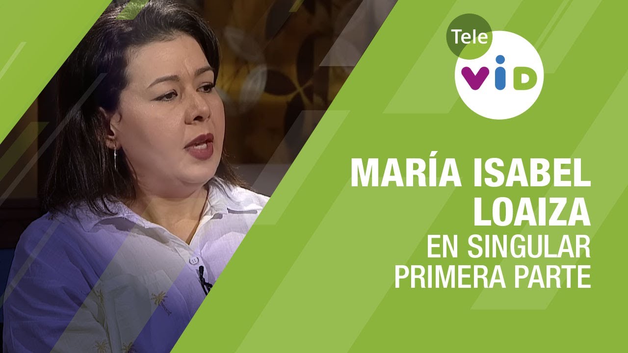 Testimonio de vida Mar&iacute;a Isabel Loaiza, Primera parte 🎙 En Singular - Tele VID