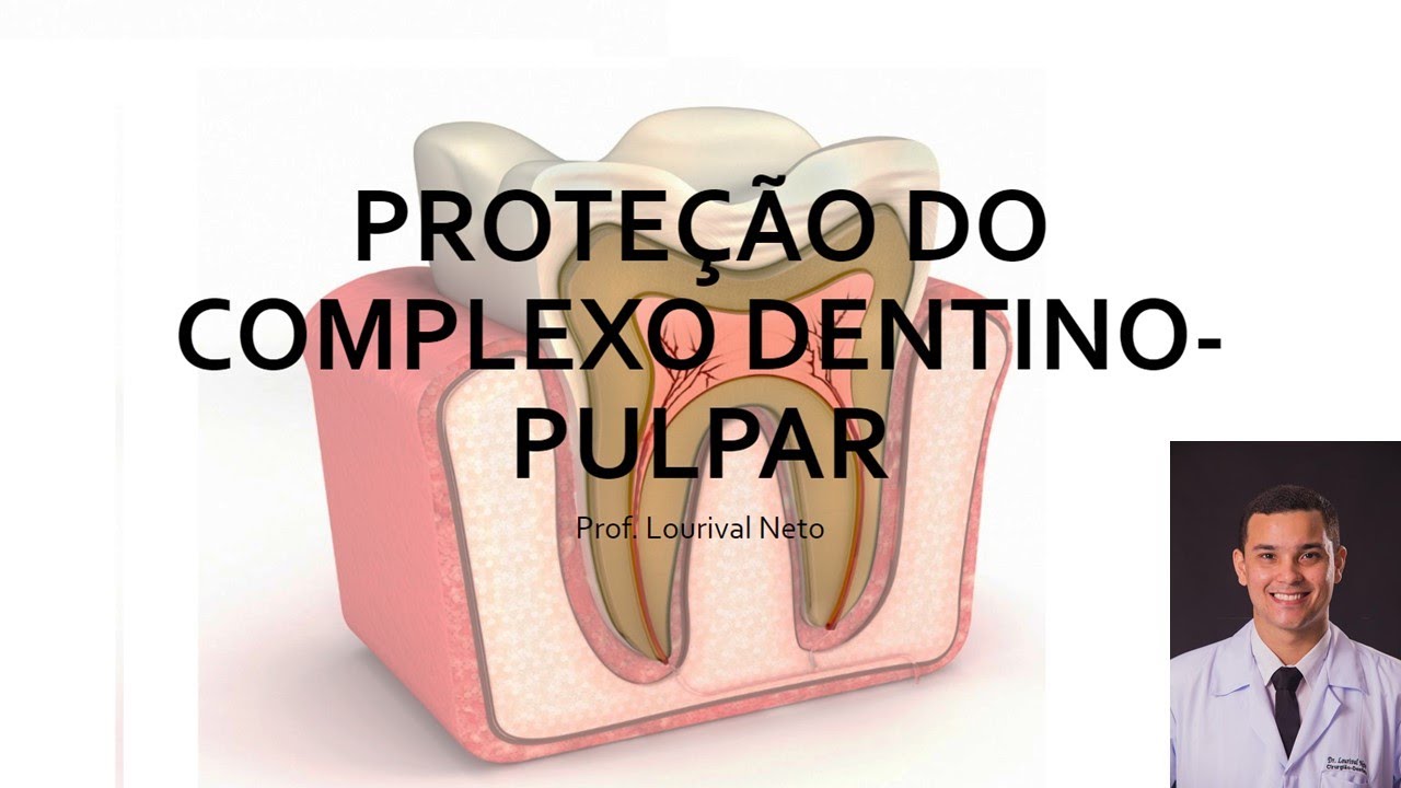 AULA COMPLETA (PARTE II) - Proteção do Complexo Dentino-Pulpar