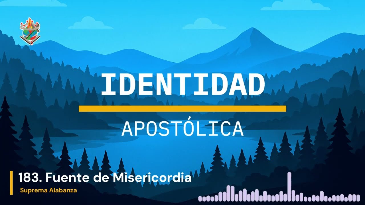 Fuente de Misericordia | Himno Apostólico | 183 de Suprema Alabanza