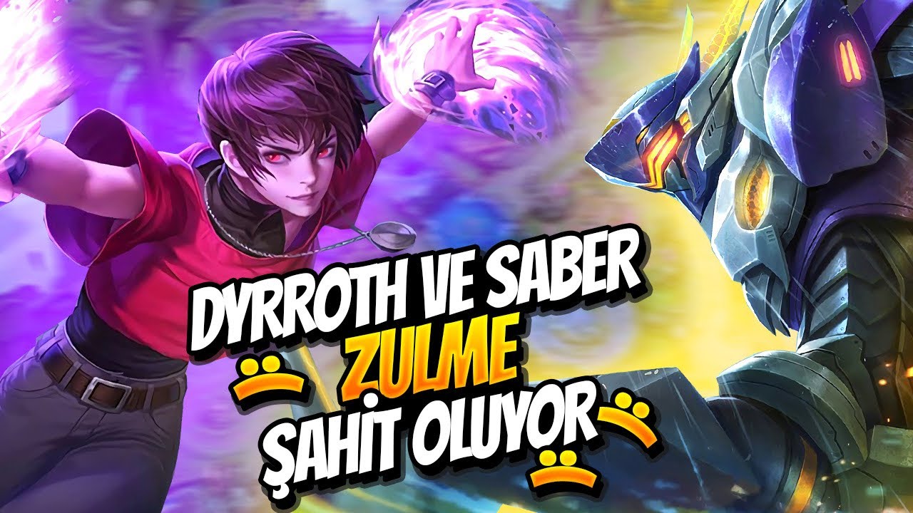 DYRROTH VE SABER ZULME ŞAHİT OLUYOR - Mobile Legends
