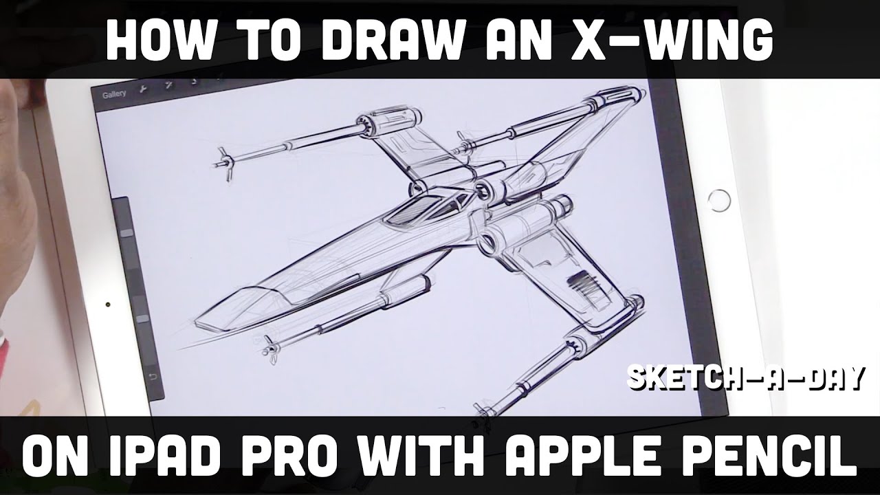 iPad Pro and Apple Pencil: How to Draw an X Wing Part 1