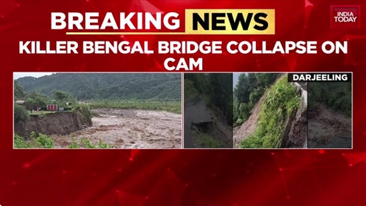 Bengal Killer Bridge Collapse On Camera; Six Dead After Heavy Rains In Darjeeling