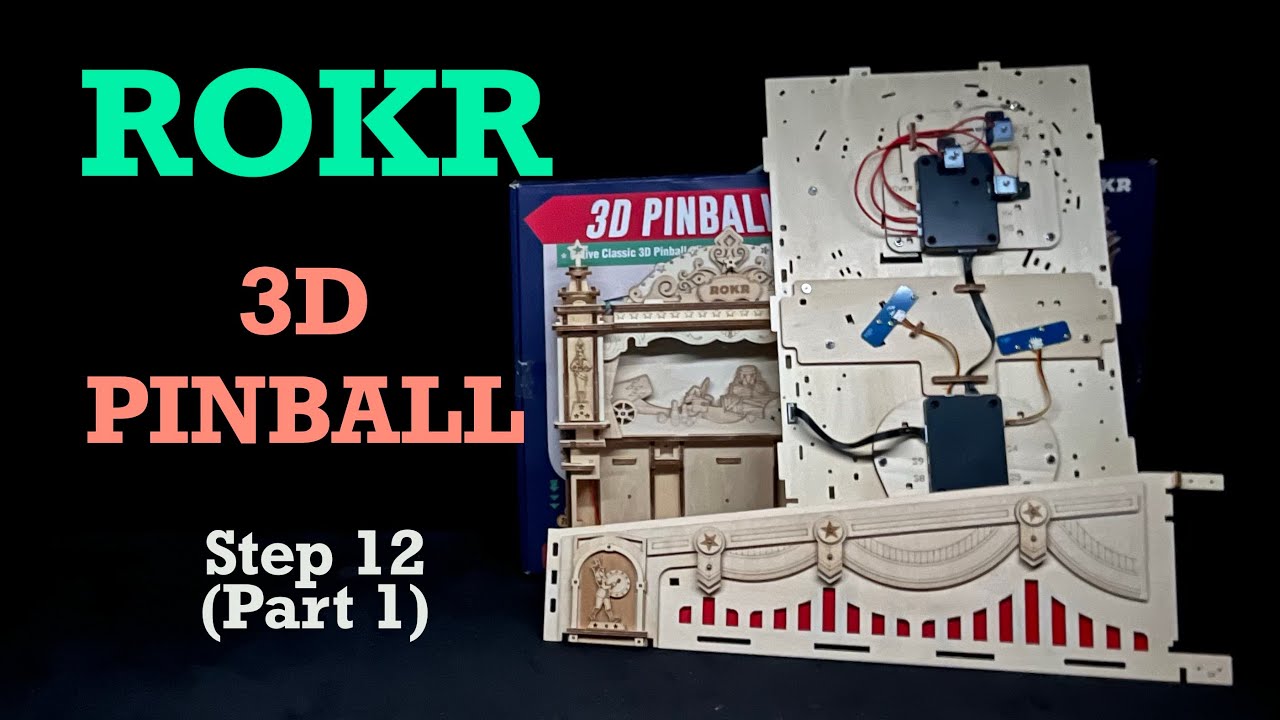 ROKR 3D Pinball Step 12 (Part 1)
