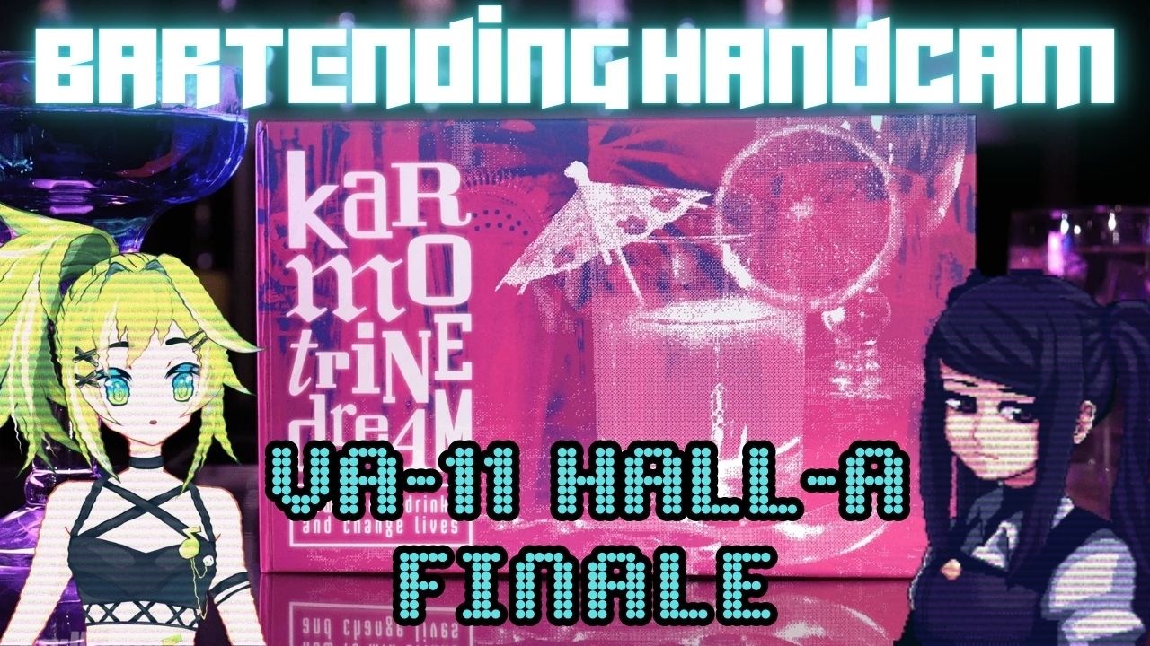 handcam bartending🍸then VA-11 HALL-A finale👾#vtuber