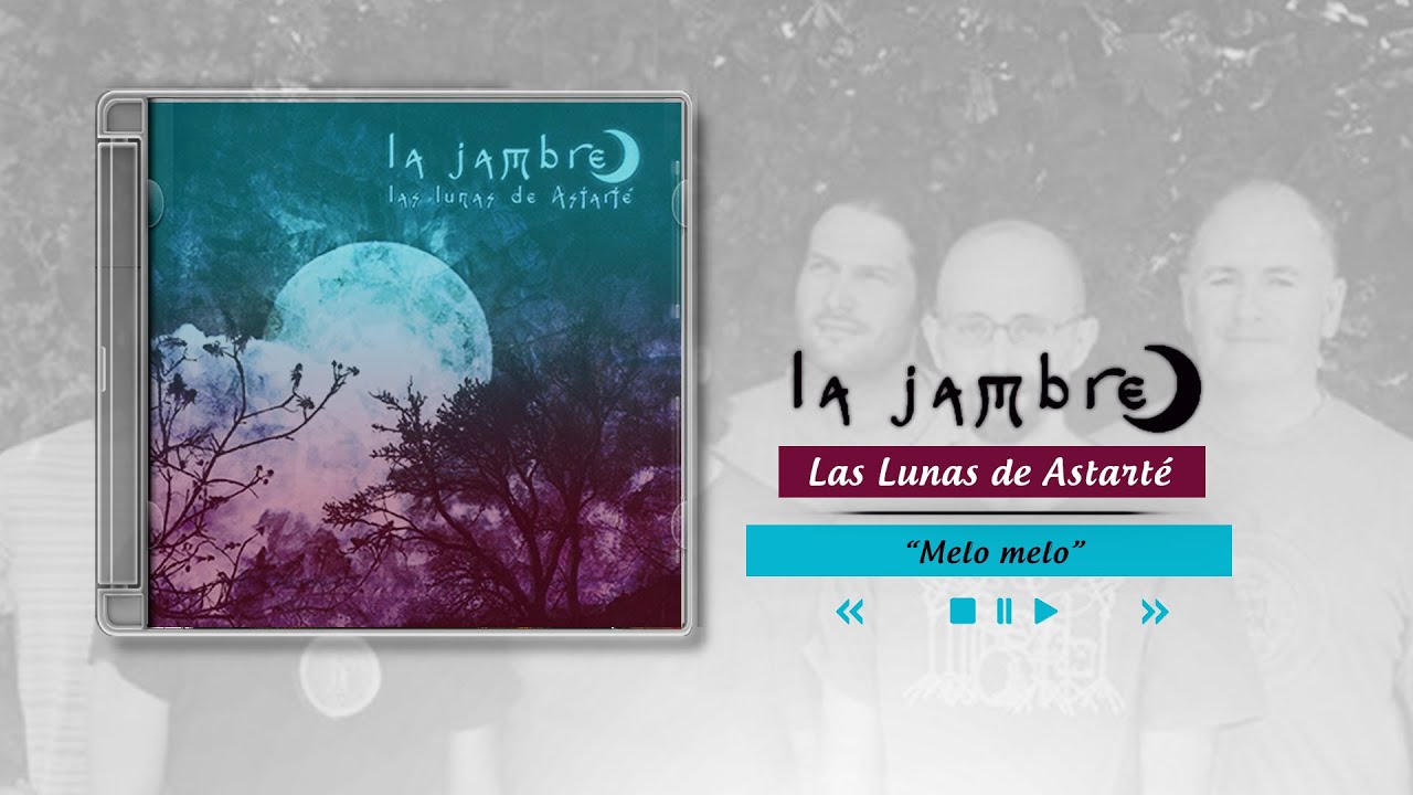 La Jambre - Las Lunas de Astarté - Melo melo