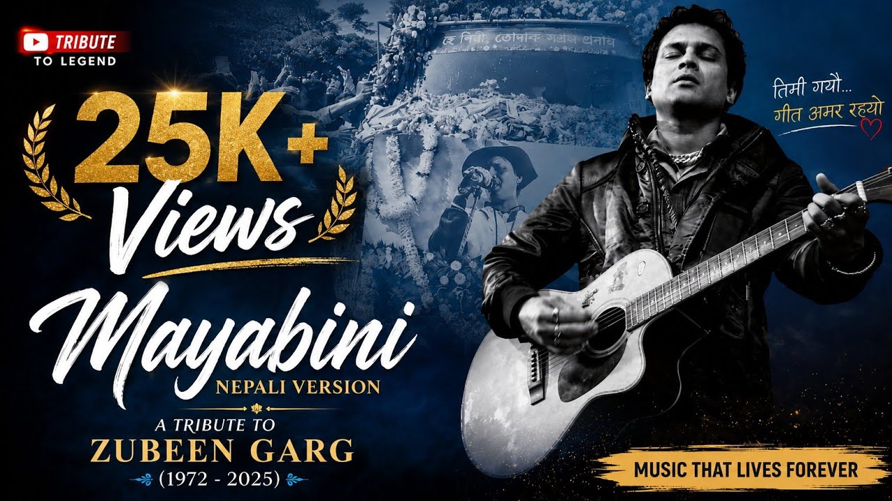 Mayabini Nepali Version Song |Tribute to Zubeen Garg । #zubeengarg 